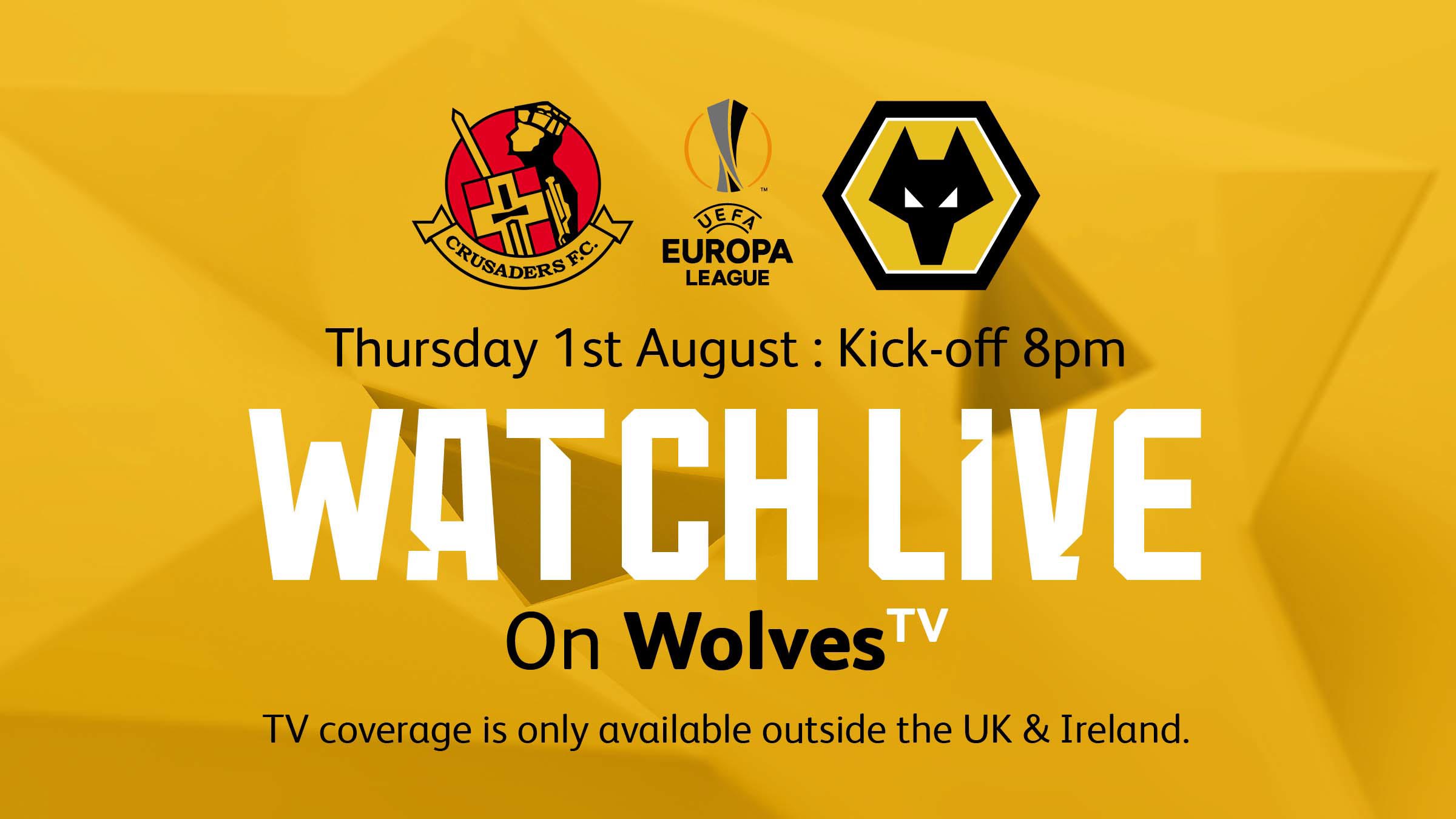 Crusaders clash live on WolvesTV outside of the UK Club News Wolverhampton Wanderers FC